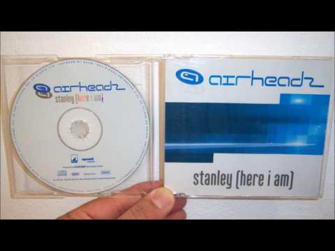 Airheadz - Stanley (here I am) (2001 Wackside remix)