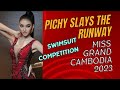 Pichy Slays The Runway In Swimsuit Competition Of Miss Grand Cambodia 2023 Youtubevideo Pichy