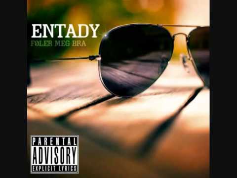Entady - Føler meg bra (HQ with Lyrics)