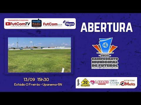 Abertura do Campeonato Municipal de Futebol de Upanema 2025