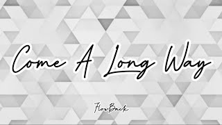 FlowBack - Come A Long Way (Romaji/English)