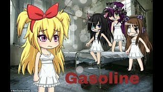 Gasoline~Halsey(The Insane Girls S1)(Ep1)(Music video)(Gacha Studio)