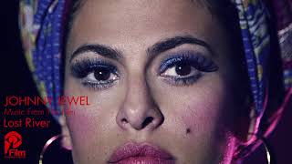 JOHNNY JEWEL "DARK ENTRIES" Lost River Soundtrack