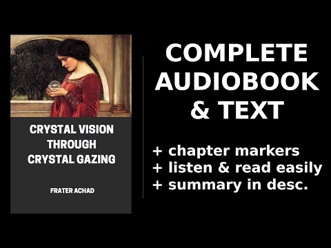 Crystal Vision Through Crystal Gazing 📖 By Frater Achad. FULL Audiobook