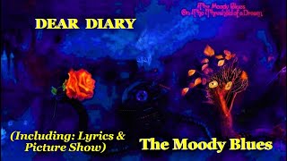 Moody Blues: Dear Diary: Lyrics &amp; Picture Show
