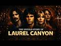 The Dark Reality of Laurel Canyon They Never Talk About
