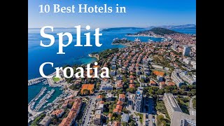 10 Best Hotels in Split Croatia