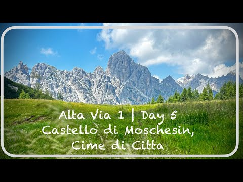 Alta Via 1 | 6 day solo hiking | Day 5 | Castello di Moschesin, Cime di Citta