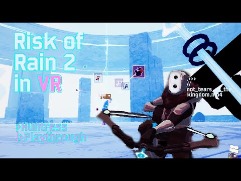 Steam Community :: Video :: Risk of Rain 2 in VR - Huntress Playthrough