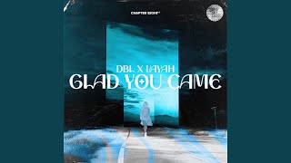 Glad You Came