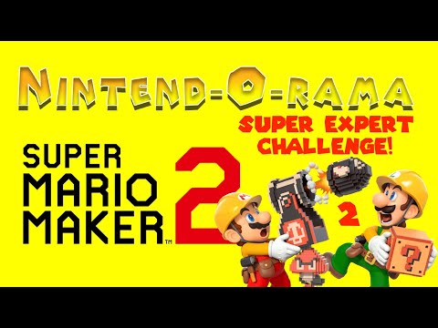 Super Expert Challenge #2 - Super Mario Maker 2 - NINTEND-O-RAMA!