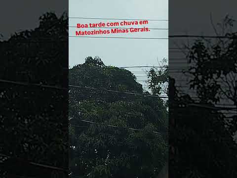 Boa tarde com muita chuva em Matozinhos Minas Gerais.