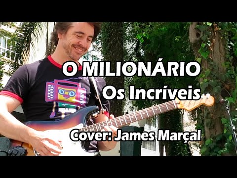 O Milionário (Os Incríveis) Cover: James Marçal