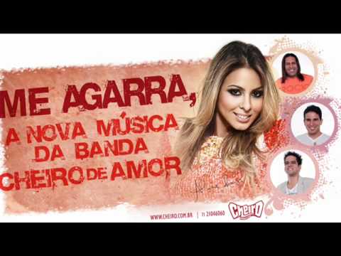 Me Agarra - Cheiro De Amor
