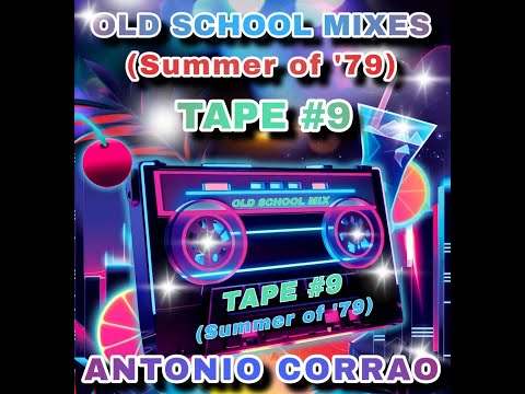 OLD SCHOOL MIX #9 (SUMMER OF '79)