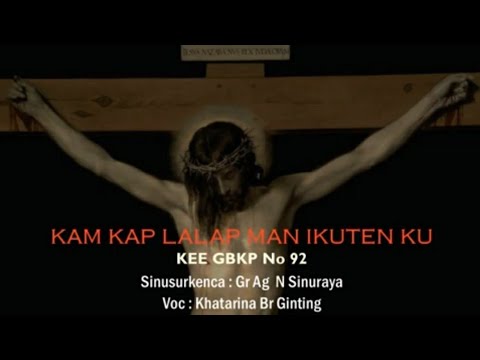 KEE GBKP No 92  KAM KAP LALAP MAN IKUTEN KU (3 BAIT VOCAL & INSTRUMEN)  Voc : Khatarina Br GINTING