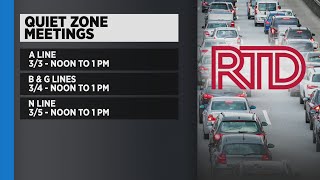 RTD Schedules Meetings On A, B, G & N Lines Quiet Zones
