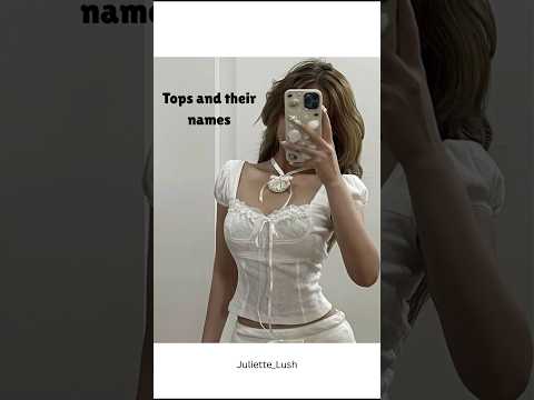 tops and their names #tops #names #shirts #henley #sheertop #clothes #wardrobe #dameungrr #trend