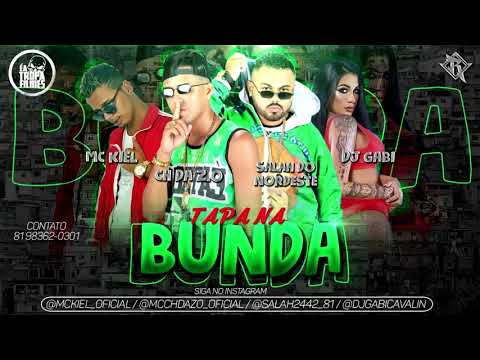 CH DA ZO, MC KIEL, SALAH DO NORDESTE E DJ GABI - TAPA NA BUNDA