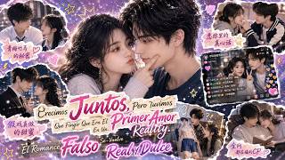 【ES | FULL】Crecimos Juntos, Pero Tuvimos Que Fingir Que Era El Primer Amor En Un Reality