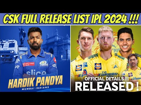IPL 2024 : Csk Released Players List 🔥 | Hardik Pandya To Mi Trade Confirmed !