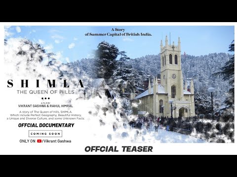 SHIMLA | Shimla - The Queen of Hills | Teaser | Official Documentary | Rahul Himral
