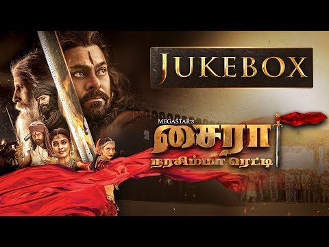 Sye Raa Narasimha Reddy Jukebox - Tamil | Chiranjeevi | Amit Trivedi | Surender Reddy