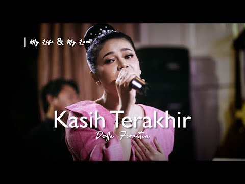 KASIH TERAKHIR - DELLA FIRDATIA | LIVE SHOWCASE