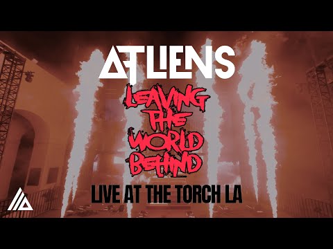 ATLiens - Live at The Torch LA [Leaving The World Behind Tour]