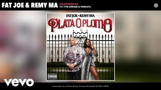 Fat Joe, Remy Ma - Heartbreak (Audio) ft. The-Dream, Vindata