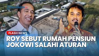 Roy Suryo Sebut Rumah Pensiun Jokowi di Karanganyar Salahi Aturan: Maksimalnya Rp 20 Miliar