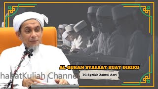 Download lagu TG Syeikh Zainul Asri ᴴᴰl Al-Quran Syafaat Buat Diriku mp3