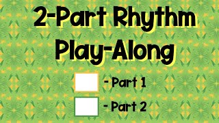 2-Part Rhythm Play-Along