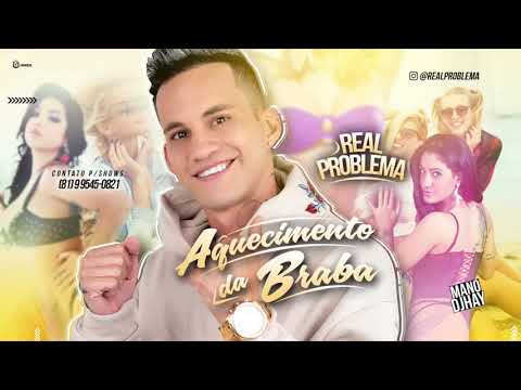 REAL PROBLEMA - AQUECIMENTO DA BRABA - MÚSICA NOVA