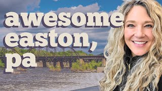 Curious About Easton, PA - Living in Easton, PA - What's it Like