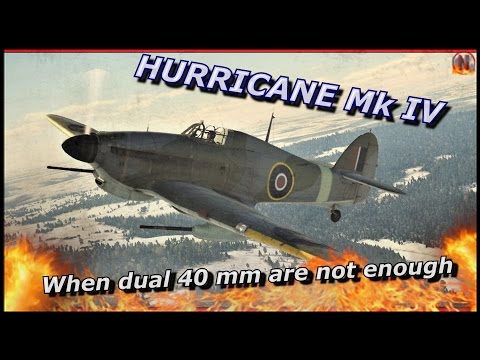 War Thunder || Hurricane Mk IV - 40 mm Spark Terror