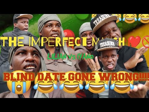 THE IMPERFECT MATCH (Blind date gone wrong)🤣🤣🤣🤣S1 Ep1 LILIAN vs IYANO