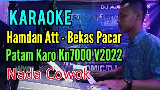 Download lagu Bekas Pacar - Hamdan Att | Patam Karo [Karaoke] Kn7000 - Nada Cowok mp3