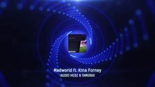 Audio Hedz & Tamerax - Madworld ft. Kina Forney - NEW 2016 VOCAL HARD TRANCE