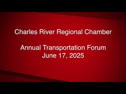 Charles River Regional Chamber Annual Transportation Forum - 2025