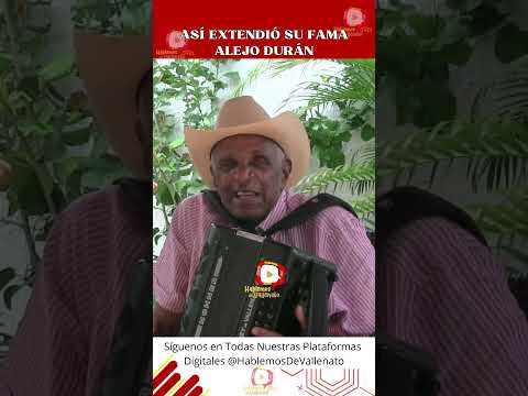 NAFER DURAN tells how Alejo Durán spread his fame