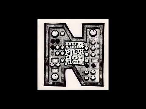 Dub Addict Sound System Presente Pilah Meets Joe Pilgrim – Dub Addict Sound System #4