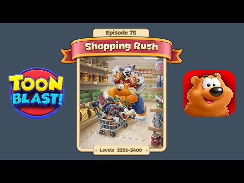 Toon Blast Episode 75 - Shopping Rush (Levels 3351-3400)