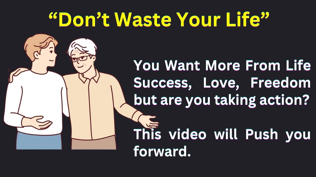 Don't Waster Your Life II Learn English Through Motivations II English Learning Stories II