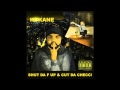 Kokane - Shut da F Up & Cut da Checc