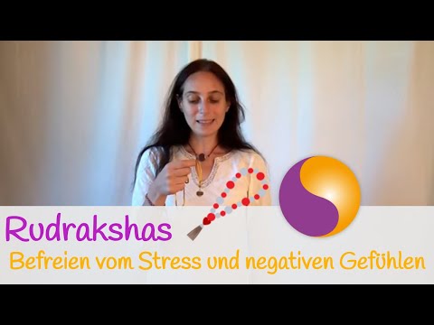 Rudrakshas - befreien vom Stress und negativen Gefühlen