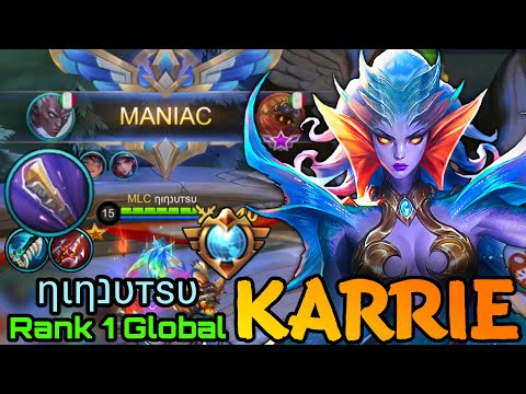 MANIAC! Karrie Gill Girl MeltDown The Enemies!! - Top 1 Global Karrie by ηιηנυтѕυ - MLBB