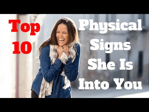 Top 10 Physical Signs a Woman is Interested in You Video