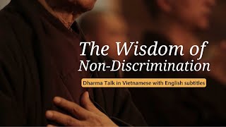 Download lagu The Wisdom of Non-Discrimination | Dharma talk by Thich Nhat Hanh (EN subtitles) mp3