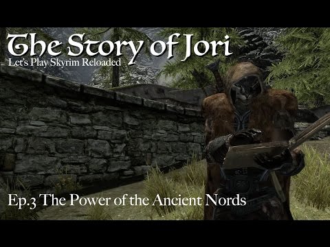 Skyrim Roleplay: The Story of Jori Episode 3 The Power of the Ancient Nords